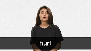 How to pronounce HURL in American English [upl. by Hassi]