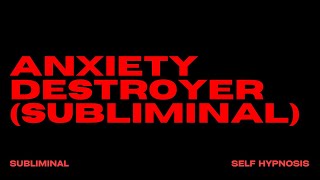 EXTREMELY POWERFUL ANXIETY DESTROYER SUBLIMINAL WORKS INSTANTLY [upl. by Seton749]