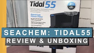 Seachem Tidal 55 Unboxing amp Review [upl. by Damahom121]