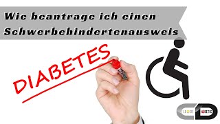 Wie beantrage ich einen Schwerbehindertenausweis  Die Schritt für Schritt Anleitung für Diabetiker [upl. by Nilrac71]