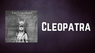 The Lumineers  Cleopatra Lyrics [upl. by Liva979]