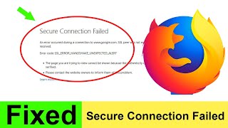 How to fix Secure Connection Failed issue in Firefox Solved [upl. by Ltihcox977]