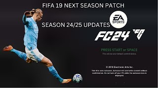 FIFA 19 ALL IN ONE PATCH SEASON 2425  UPDATED SQUADS LEAGUES FACEPACK MINIHEAD AND YOUNG PLAYERS [upl. by Jecho262]