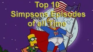 Top 10 Simpsons Episodes of all Time [upl. by Gaby]