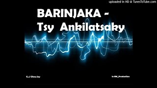 Barinjaka  Tsy ankilatsaky Official Audio [upl. by Masuh]