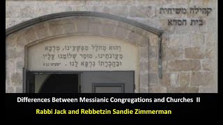 Differences between Messianic Congregations and Churches part 2 [upl. by Satsok]