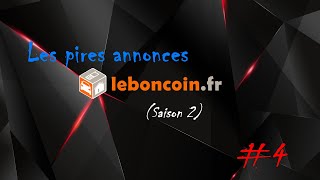 Les pires annonces du Bon Coin saison 2  4 [upl. by Imoin893]