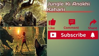 Title Jungle Ki Anokhi Kahani  Mowgli Movie Screen  Jungle Story [upl. by Elaine170]