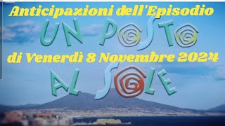 VENERDÌ 8 NOVEMBRE 2024  UN POSTO AL SOLE  ANTICIPAZIONI DELLEPISODIO upas lvs unpostoalsole [upl. by Mitchel]