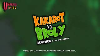 VIDEO LYRICS  Kakarot Vs Broly Acustico Latino [upl. by Lorrimer]