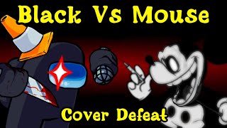 FNF  Black Vs Mouse Wednesdays Infidelity  Cover Defeat  ModsHard [upl. by Einhpad]