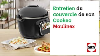 Lentretien du couvercle du Cookéo Moulinex [upl. by Ahsaela]