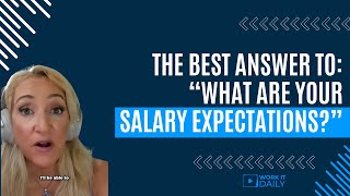 💲 BEST Answer To quotWhat Are Your Salary Expectationsquot [upl. by Alue309]