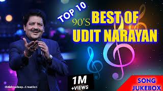 Udit Narayan Best Songs  Best of Udit Narayan Udit Narayan Hit Songs Top 10 Songs [upl. by Ttelrats]