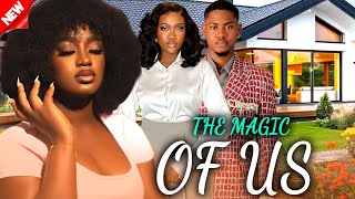 THE MAGIC OF US  WATCH LUCHY DONALDSCLINTONCHINENYE NNEBE LATEST TRENDING 2024 NIG MOVIE [upl. by Susann]