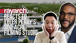 RayARCH Reacts to TYLER PERRYs 300ACRE ATLANTA STUDIO 🤯  ArchDigest Open Door [upl. by Aiki]