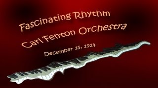 Carl Fenton Orch quotFascinating Rhythmquot 1924 [upl. by Selestina]