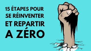 15 étapes pour se réinventer et repartir à zéro  Lécole de la Vie [upl. by Eiramasil]