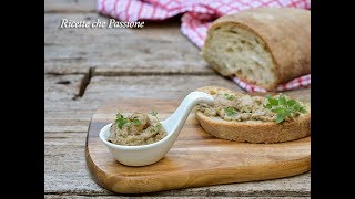 Patè di funghi champignon  Ricette che Passione [upl. by Pomcroy995]