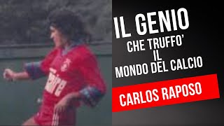 Il Grande Bluff Carlos Raposo e lInganno Più Lungo del Calcio [upl. by Yort]