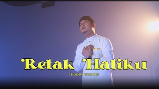 Retak Hatiku Islamic Version  Idris Shamsuddin Official Music Video [upl. by Kimberly729]