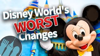 Disney Worlds WORST Changes [upl. by Tama593]