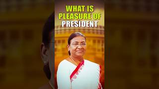 PLEASURE OF PRESIDENT MEANING presidentofindia [upl. by Enidualc]