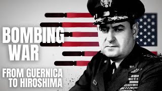 48 Bombing War From Guernica to Hiroshima History Documentary [upl. by Jallier]