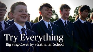 Try Everything  Strathallan Schools Big Sing [upl. by Hctub572]