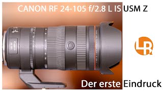 Canon RF 24105 f28 L IS USM Z  Erster Eindruck und review der ersten hybriden RF Optik [upl. by Ahseekat202]