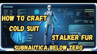 Subnautica Below Zero  Cold Suit  Stalker Fur [upl. by Charil177]