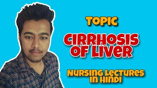 Cirrhosis of Liver   Nursing lectures in hindi 2nd year [upl. by Hillel]