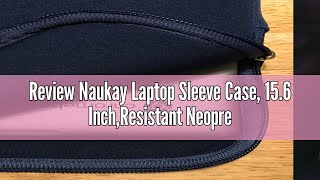 Review Naukay Laptop Sleeve Case 156 InchResistant Neoprene Notebook Computer Pocket CaseTablet [upl. by Eilzel]