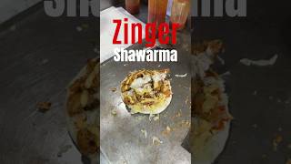 ZINGER SHAWARMA 🥙 STREET STYLE shawarma [upl. by Eiramrefinnej642]