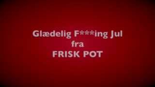 FRISK POT  Punkteret Jul [upl. by Siddra]