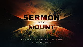 2 Sermon on the Mount  Kingdom Ambassadors [upl. by Kulda]