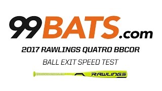 2017 Rawlings QUATRO BBCOR  Ball Exit Speed Test [upl. by Natanoj]