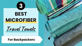 Honest Review 3 Best Microfiber Travel Towels for Backpackers Video 3 [upl. by Aicinet]