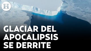 ¿Catástrofe mundial Científicos afirman que el quotglaciar del fin del mundoquot se está derritiendo [upl. by Waligore316]