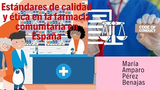 Estándares de calidad y ética en la farmacia comunitaria en España [upl. by Ener]