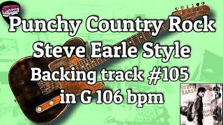 Punchy Country Rock Steve Earle Style Backing Track  105 in G 106 bpm [upl. by Ricarda344]