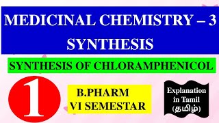 SYNTHESIS OF CHLORAMPHENICOL  MEDICINAL CHEMISTRY  3  B PHARM 6TH SEMESTER [upl. by Atisusej291]