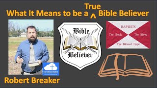 What It Means to be a True Bible Believer [upl. by Edison]