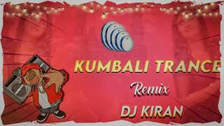 Kumbali trance Mix By Dj Kiran THEENMAAR BASS [upl. by Newhall]