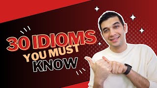 30 MustKnow Idioms for Fluent English Conversation [upl. by Cynthea]