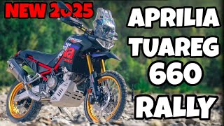 NEW APRILIA TUAREG 660 RALLY MODEL 2025 [upl. by Estele]