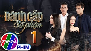 PHIM ĐÁNH CẮP SỐ PHẬN  TẬP 1  PHIM BỘ VIỆT NAM HAY NHẤT 2023  PHIM TÂM LÝ XÃ HỘI MỚI NHẤT 2023 [upl. by Lekar]