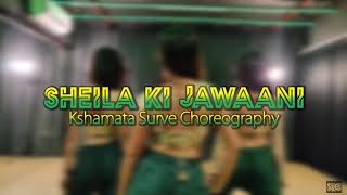 Sheila ki Jawani  Tees maar Khan  Kshamata Surve Choreography [upl. by Conny]