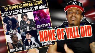 WHO REALLY STARTED BROOKLYN DRILL  22GZCURLY SAVV BAMBINOBLEEZYENVY RAH SWISH [upl. by Nessa]