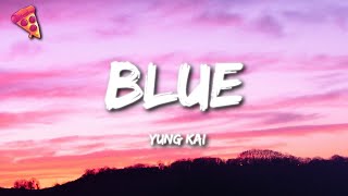 Yung Kai  Blue Lyrics [upl. by Massimiliano]